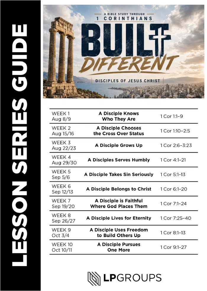 Lesson guide weeks 1-10 (Aug 8 to Oct 11): 1 Corinthians 1:1-9:27, from &lsquo;A Disciple Knows Who They Are&rsquo; to &lsquo;A Disciple Pursues One More&rsquo;